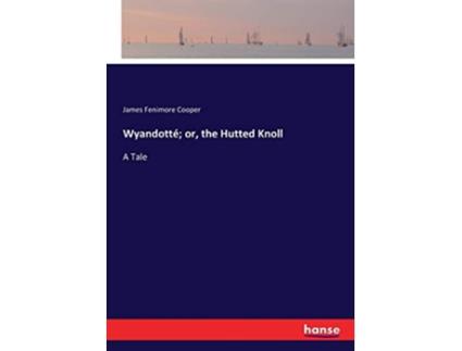 Livro Wyandotté or the Hutted Knoll A Tale de James Fenimore Cooper Cooper (Inglês)