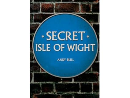 Livro Secret Isle of Wight de Andy Bull (Inglês)