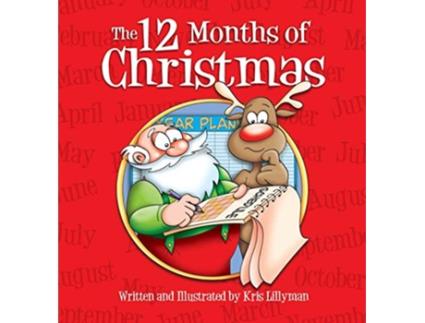 Livro The Twelve Months Of Christmas Hardcover A Whole Year With Santa de Kris Lillyman (Inglês)