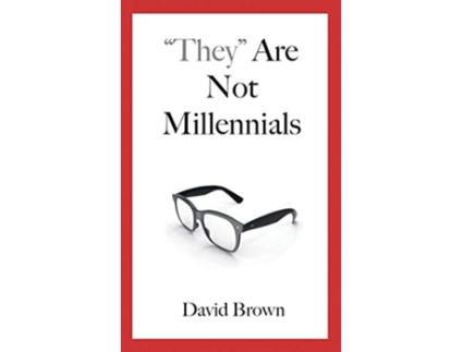 Livro They Are Not Millennials de David Brown (Inglês)