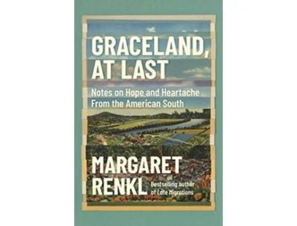 Livro Graceland, At Last de Margaret Renkl (Inglês)