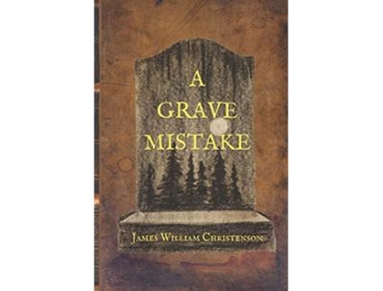 Livro A Grave Mistake de James William Christenson (Inglês)