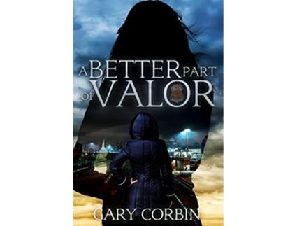 Livro A Better Part of Valor de Gary Corbin (Inglês)