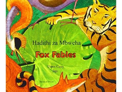 Livro Fox Fables Swahili Fables from Around the World English and Swahili Edition de Dawn Casey (Inglês)