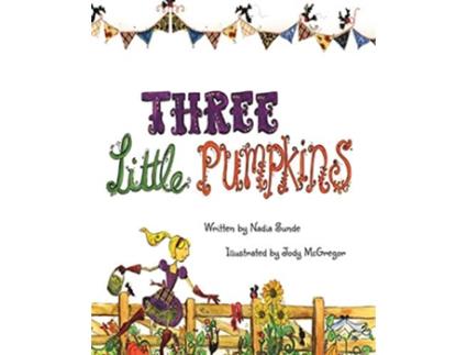 Livro Three Little Pumpkins de Nadia Sunde Jody McGregor (Inglês)