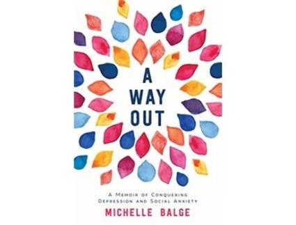 Livro A Way Out A Memoir of Conquering Depression and Social Anxiety de Michelle Balge (Inglês)