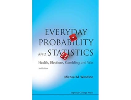 Livro Everyday Probability and Statistics Health Elections Gambling and War de Michael Mark Woolfson (Inglês)