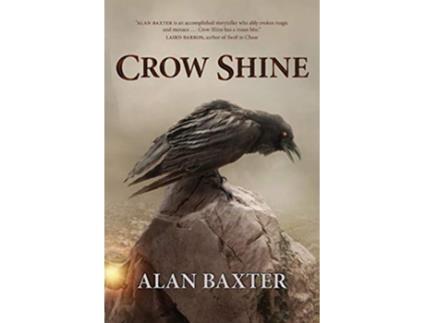 Livro Crow Shine de Alan Baxter (Inglês)