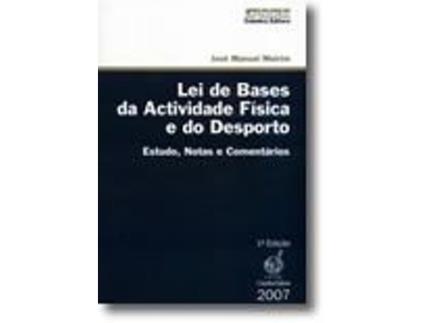 Livro Lei de Bases da Actividade Física e do Desporto - Estudo, Notas e Comentários .