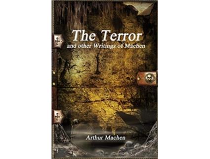 Livro The Terror and other Writings of Machen de Arthur Machen (Inglês)