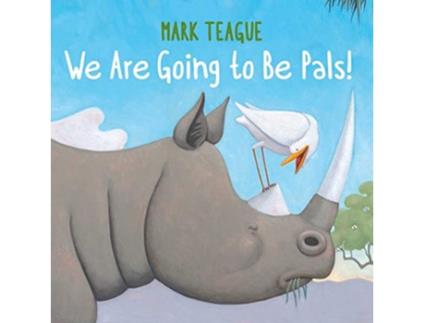 Livro We Are Going to Be Pals! de Mark Teague (Inglês - Capa Dura)
