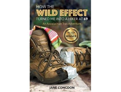 Livro How the Wild Effect Turned Me into a Hiker at 69 An Appalachian Trail Adventure de Jane Congdon (Inglês)