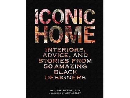Livro Iconic Home de Inc Black Interior Designers e June Reese (Inglês - Capa Dura)