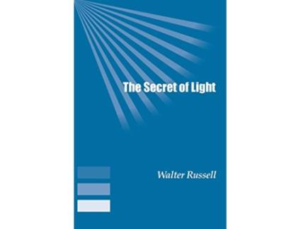 Livro The Secret of Light de Walter Russell (Inglês)