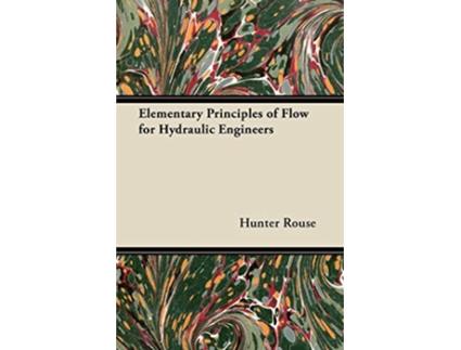 Livro Elementary Principles of Flow for Hydraulic Engineers de Hunter Rouse (Inglês)