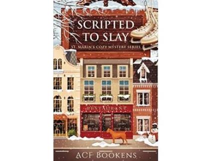 Livro Scripted To Slay St Marins Cozy Mystery Series de ACF Bookens (Inglês)