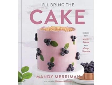 Livro Ill Bring The Cake de Mandy Merriman (Inglês - Capa Dura)