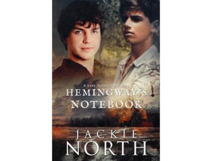 Livro Hemingways Notebook A Love Across Time Story de Jackie North (Inglês)