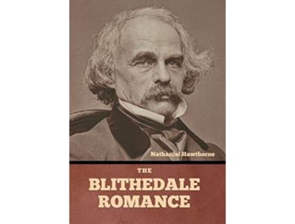 Livro The Blithedale Romance de Nathaniel Hawthorne (Inglês - Capa Dura)