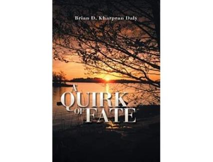 Livro A Quirk Of Fate de Brian D Kharpran Daly (Inglês)