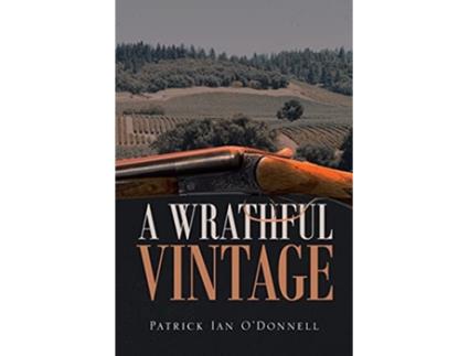 Livro A Wrathful Vintage A Phil Paula Oxnard Mystery de Patrick Ian O'Donnell (Inglês)