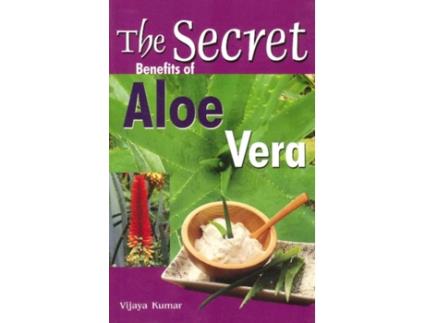 Livro Secret Benefits Aloe Vera de Vijaya Kumar (Inglês)