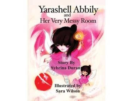 Livro Yarashell Abbily and Her Very Messy Room de Sybrina Durant (Inglês)
