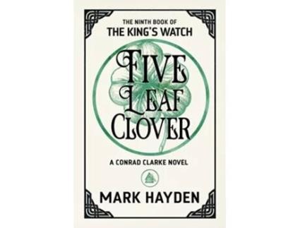 Livro Five Leaf Clover The Kings Watch de Mark Hayden (Inglês)