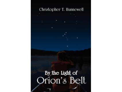 Livro By the Light of Orions Belt de Christopher T Hunnewell (Inglês)