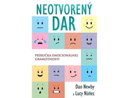 Livro Neotvorený Dar Prírucka emocionálnej gramotnosti Slovak Edition de Dan Newby Núñez Lucy (Eslovaco)
