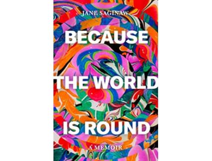 Livro Because the World is Round de Jane Saginaw (Inglês - Capa Dura)