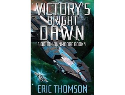 Livro Victorys Bright Dawn Siobhan Dunmoore de Eric Thomson (Inglês)