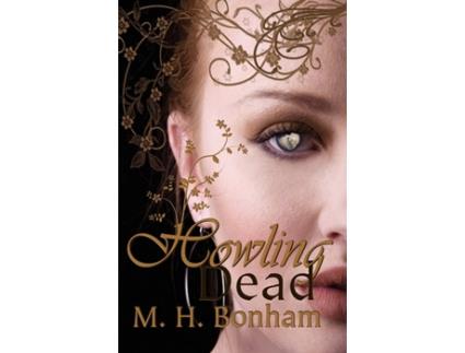 Livro Howling Dead de M H Bonham (Inglês)