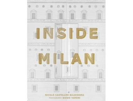Livro Inside Milan de Nicolò Castellini Baldissera (Inglês - Capa Dura)