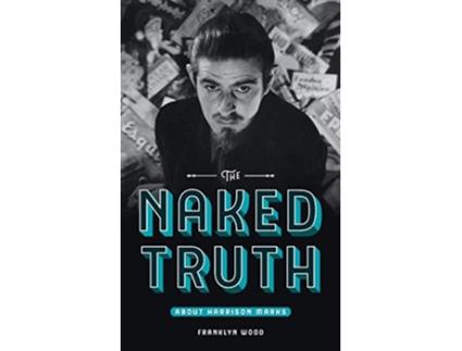 Livro The Naked Truth About Harrison Marks de Franklyn Wood (Inglês)