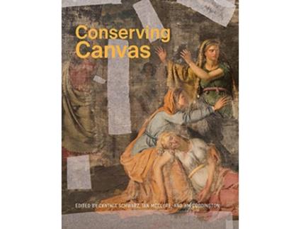 Livro Conserving Canvas de Cynthia Schwarz, Ian Mcclure et al. (Inglês)