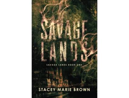 Livro Savage Lands de Stacey Marie Brown (Inglês - Capa Dura)