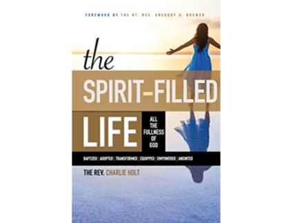 Livro The SpiritFilled Life All the Fullness of God Christian Life Trilogy de Charlie Holt (Inglês)