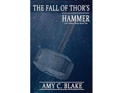 Livro The Fall of Thors Hammer Levi Prince de Amy C Blake (Inglês)