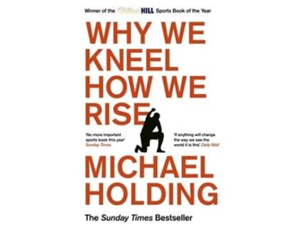 Livro Why We Kneel How We Rise de Michael Holding (Inglês)