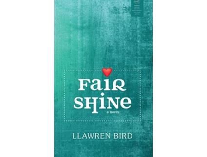 Livro Fair Shine Redbat Books Pacific Northwest Writers Series de Llawren Bird (Inglês)
