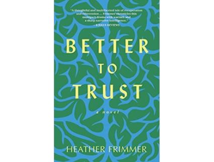 Livro Better to Trust de Heather Frimmer (Inglês)