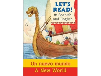 Livro A New World Un Nuevo Mundo Lets Read in Spanish and English English and Spanish Edition de rableystephen (Inglês)