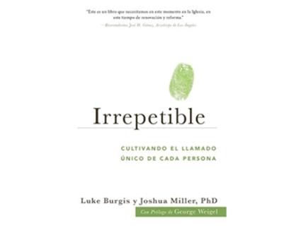 Livro Irrepetible Cultivando el llamado único de cada persona Spanish Edition de Luke Burgis Joshua Miller (Espanhol)