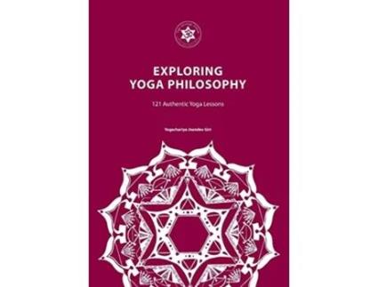 Livro Exploring Yoga Philosophy 121 Authentic Yoga Lessons 9780992784188 de Yogachariya Jnandev Giri (Inglês)