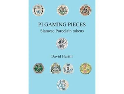 Livro PI Gaming Pieces Siamese Porcelain tokens de David Hartill (Inglês)