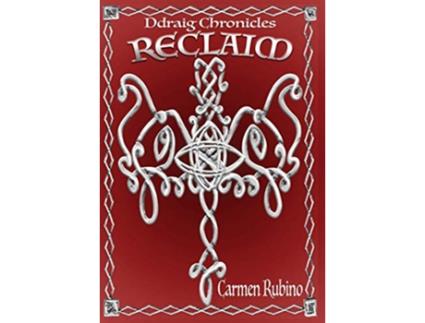 Livro Ddraig Chronicles Reclaim de Carmen Rubino (Inglês)