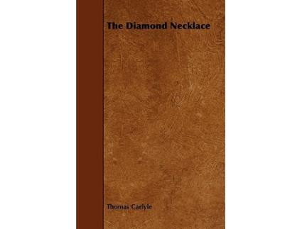 Livro The Diamond Necklace de Thomas Carlyle (Inglês)