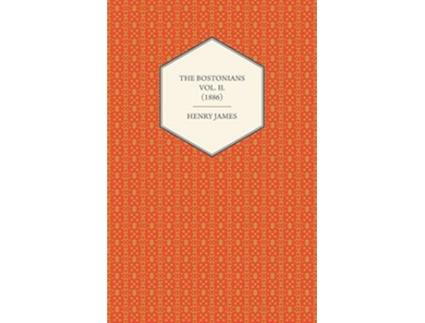 Livro The Bostonians Vol Ii 1886 de Henry James (Inglês)
