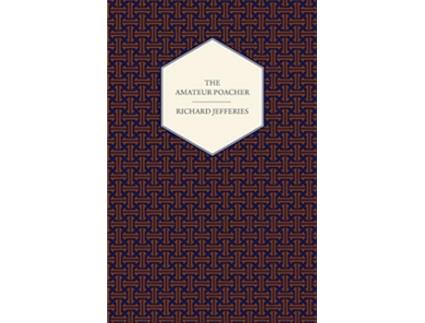 Livro The Amateur Poacher de Richard Jefferies (Inglês)